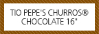 TIO PEPE'S CHURROS® CHOCOLATE 16